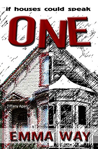 One Emma Way: If Houses Could Speak (Apan Series, Book 4)