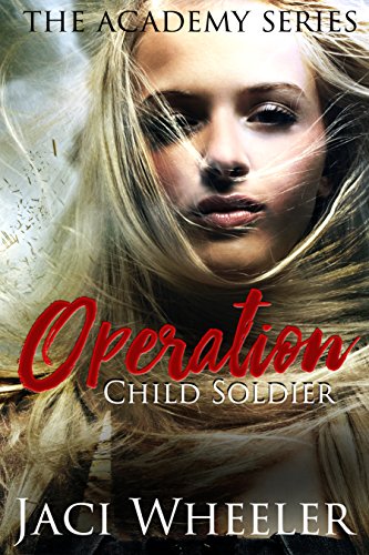 Operation Child Soldier (The Academy Book 1)
