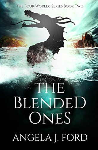 The Blended Ones (The Four Worlds Series Book 2)