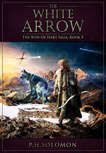 The White Arrow (The Bow of Hart Saga Book 3)